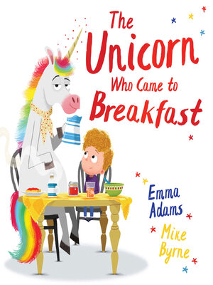 cover image of The Unicorn Who Came to Breakfast
